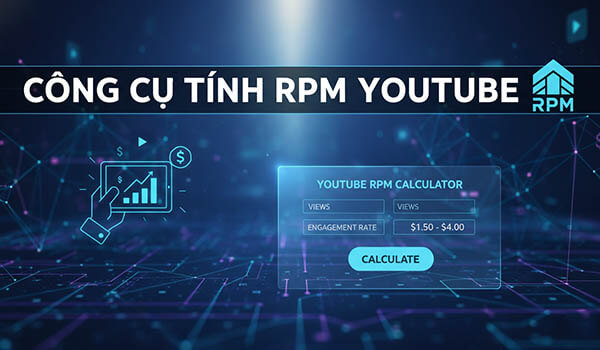 công-cụ-tính-RPM-Youtube-view-việt-view-ngoại